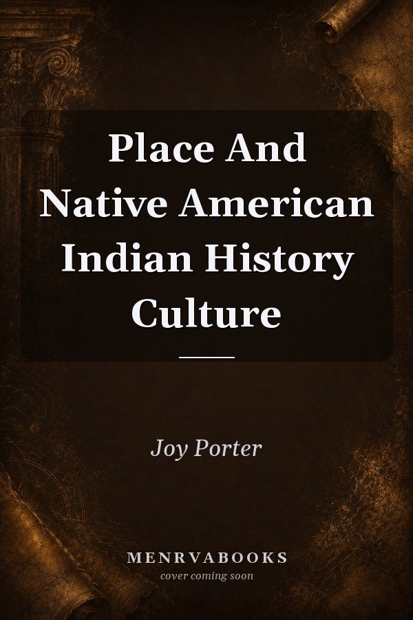 Place And Native American Indian History Culture