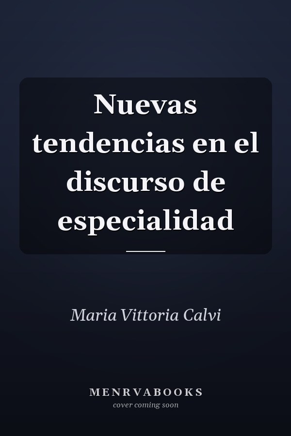 Nuevas tendencias en el discurso de especialidad