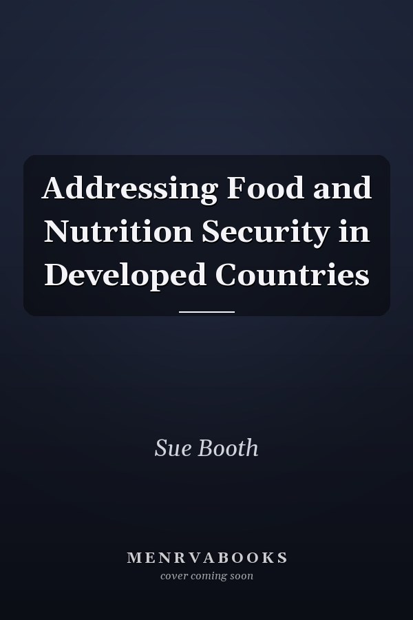 Addressing Food and Nutrition Security in Developed Countries