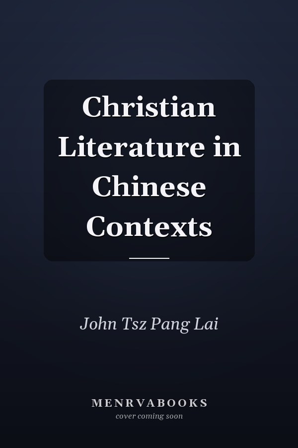 Christian Literature in Chinese Contexts