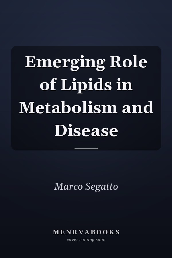 Emerging Role of Lipids in Metabolism and Disease