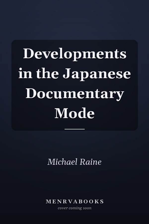 Developments in the Japanese Documentary Mode