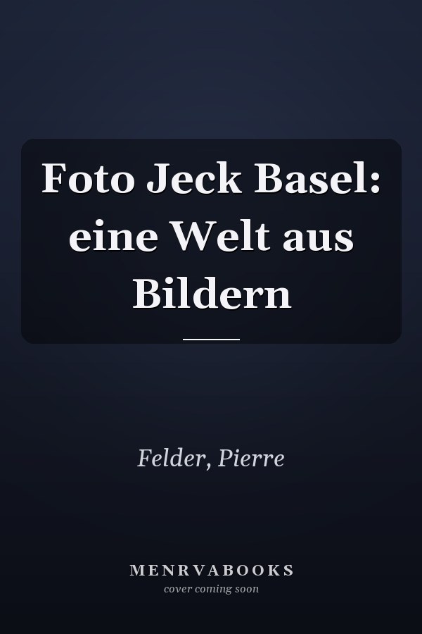 Foto Jeck Basel: eine Welt aus Bildern