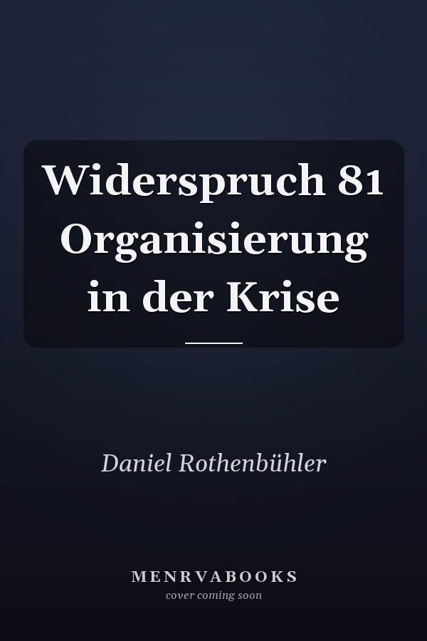 Widerspruch 81 Organisierung in der Krise