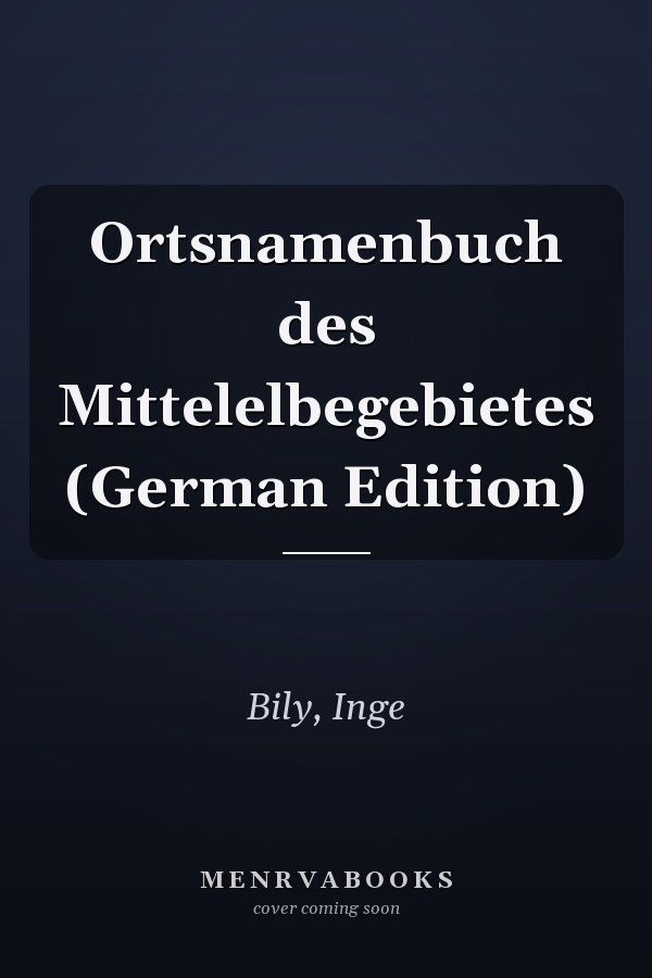 Ortsnamenbuch des Mittelelbegebietes (German Edition)