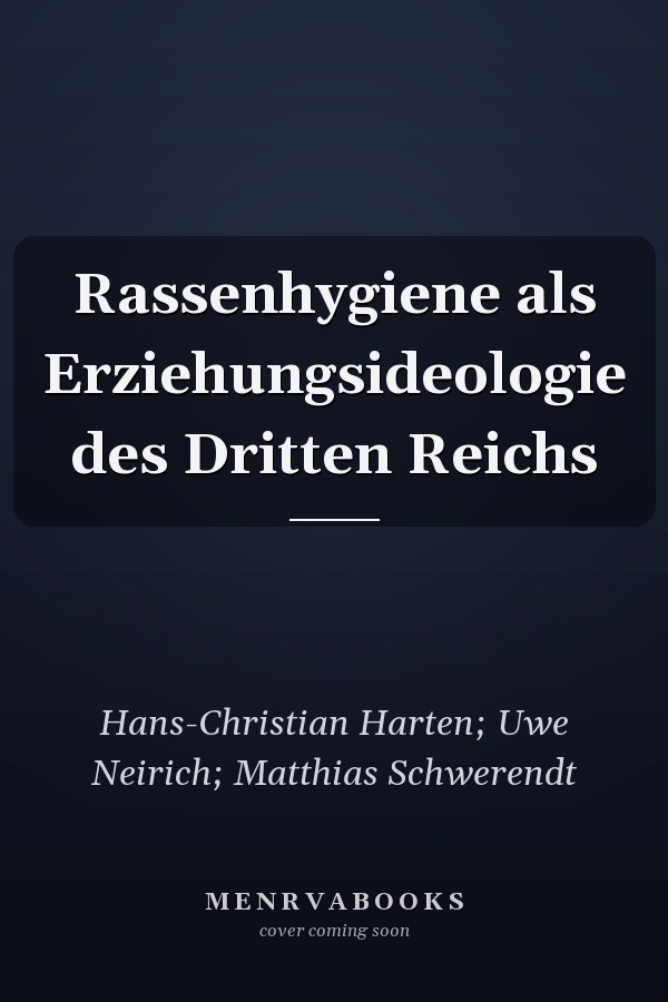 Rassenhygiene als Erziehungsideologie des Dritten Reichs