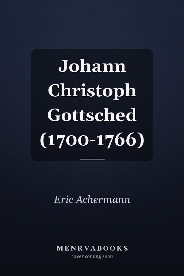 Johann Christoph Gottsched (1700-1766)