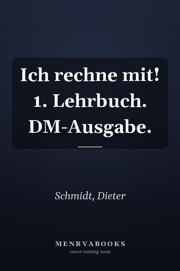 Ich rechne mit! 1. Lehrbuch. DM-Ausgabe.