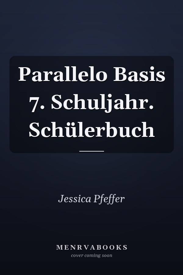 Parallelo Basis 7. Schuljahr. Schülerbuch