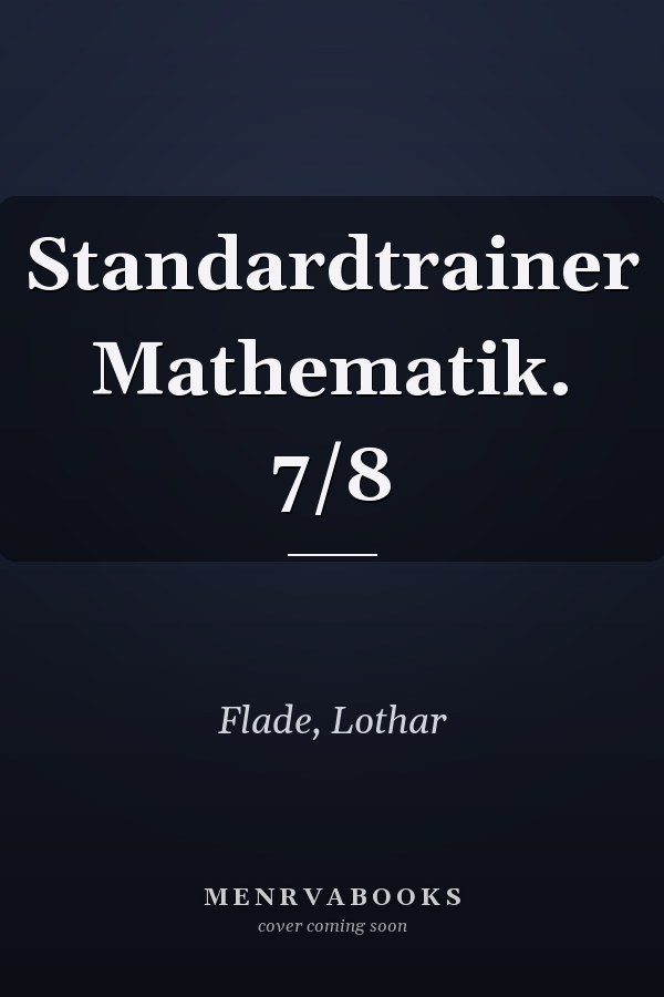 Standardtrainer Mathematik. 7/8