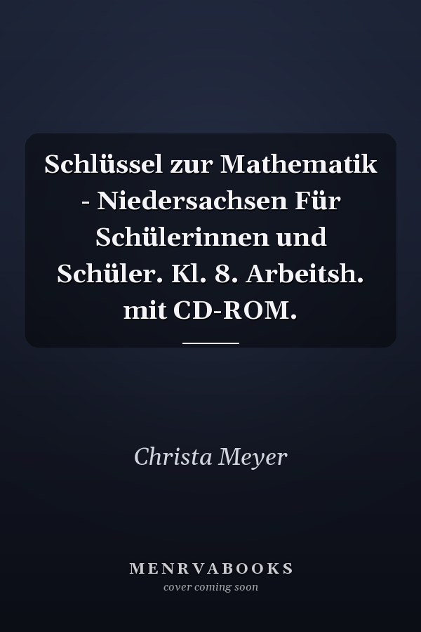 Schlüssel zur Mathematik - Niedersachsen Für Schülerinnen und Schüler. Kl. 8. Arbeitsh. mit CD-ROM.