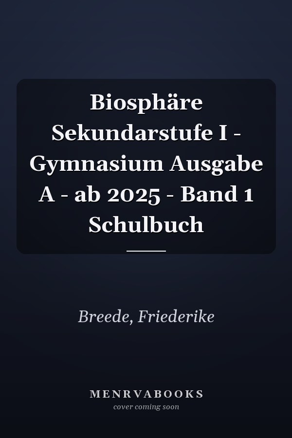 Biosphäre Sekundarstufe I - Gymnasium Ausgabe A - ab 2025 - Band 1 Schulbuch