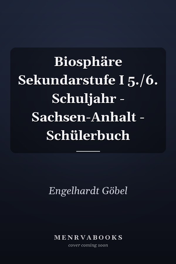 Biosphäre Sekundarstufe I 5./6. Schuljahr - Sachsen-Anhalt - Schülerbuch