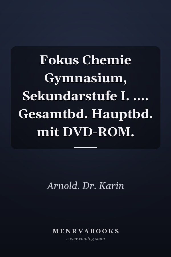 Fokus Chemie Gymnasium, Sekundarstufe I. .... Gesamtbd. Hauptbd. mit DVD-ROM.