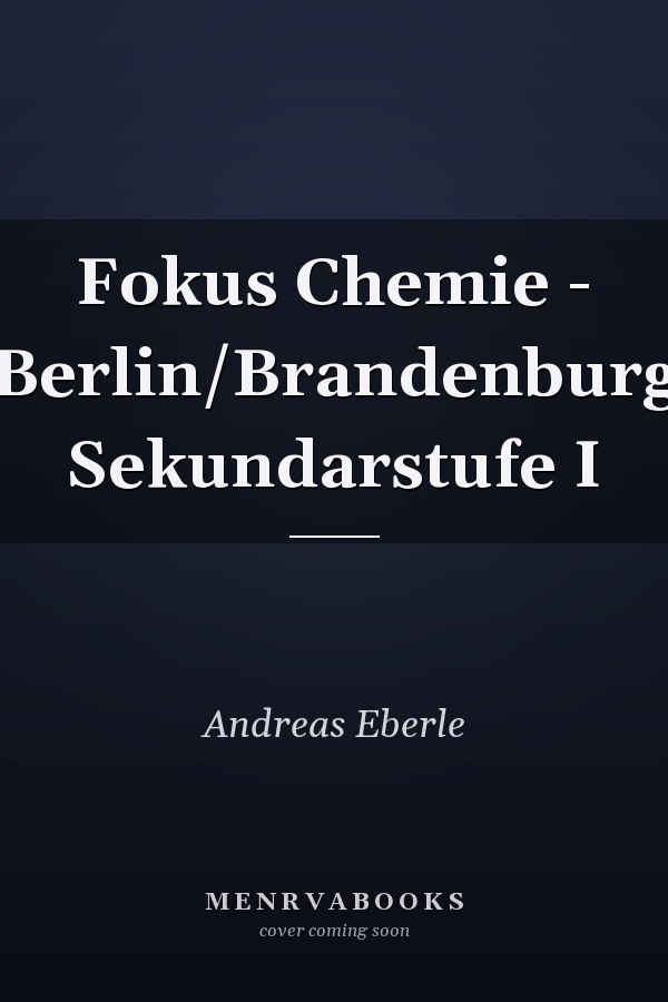Fokus Chemie - Berlin/Brandenburg Sekundarstufe I