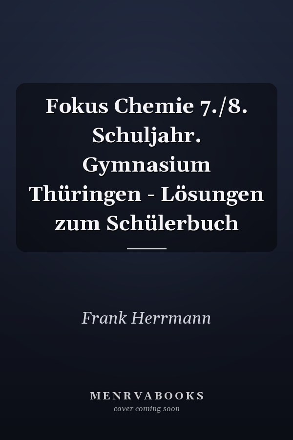 Fokus Chemie 7./8. Schuljahr. Gymnasium Thüringen - Lösungen zum Schülerbuch