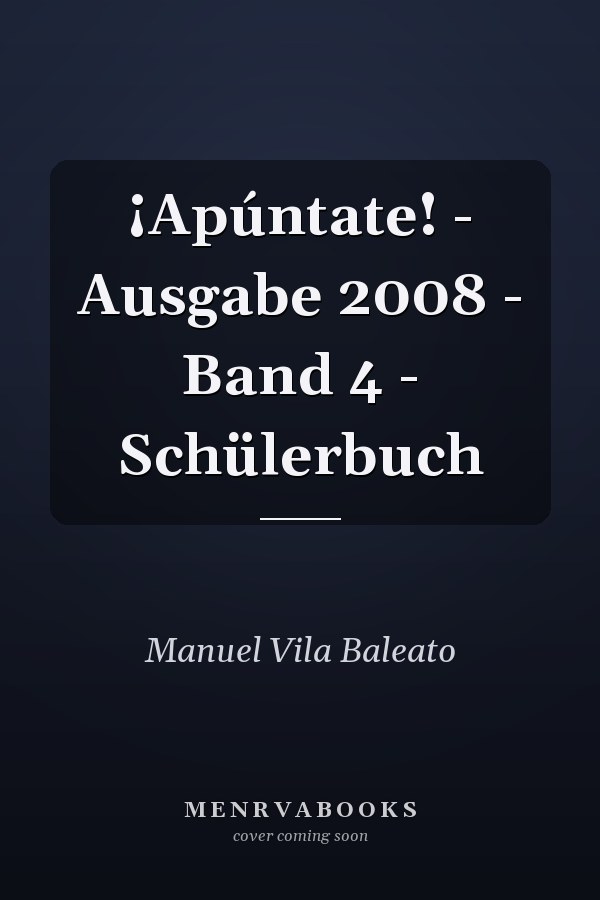 ¡Apúntate! - Ausgabe 2008 - Band 4 - Schülerbuch