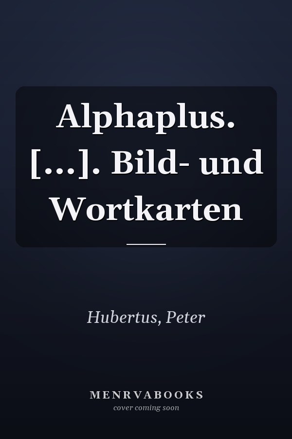 Alphaplus. [...]. Bild- und Wortkarten