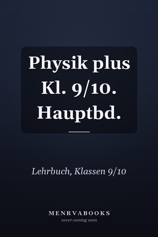 Physik plus Kl. 9/10. Hauptbd.