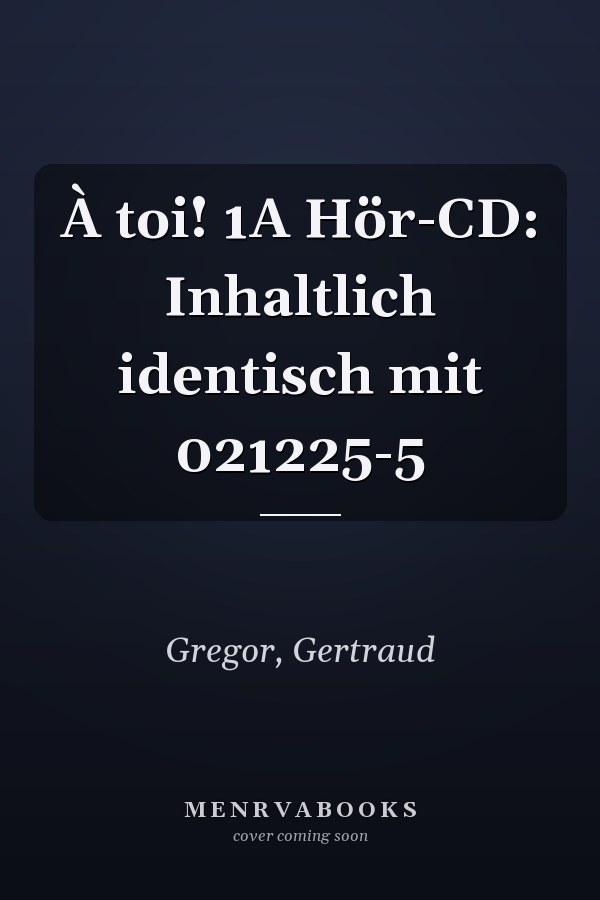 À toi! 1A Hör-CD: Inhaltlich identisch mit 021225-5