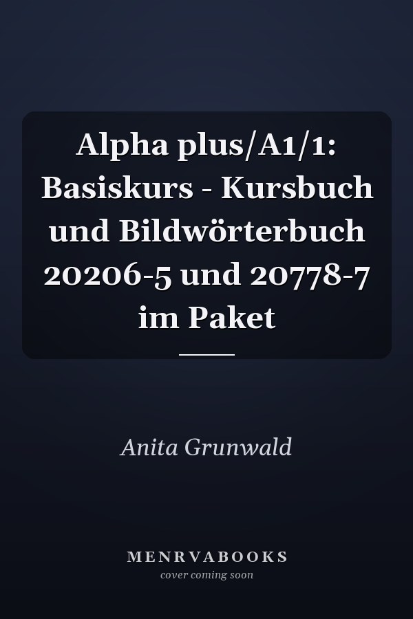 Alpha plus/A1/1: Basiskurs - Kursbuch und Bildwörterbuch 20206-5 und 20778-7 im Paket