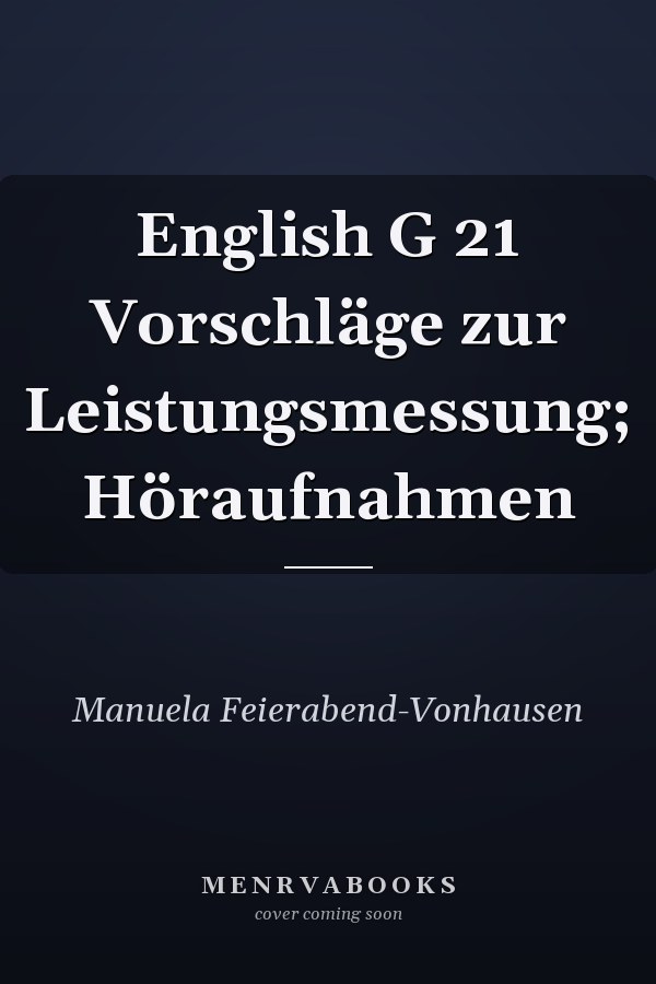 English G 21 Vorschläge zur Leistungsmessung; Höraufnahmen
