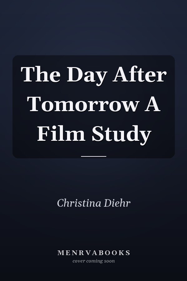 The Day After Tomorrow A Film Study