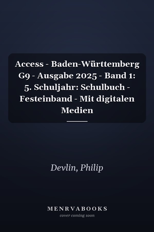 Access - Baden-Württemberg G9 - Ausgabe 2025 - Band 1: 5. Schuljahr: Schulbuch - Festeinband - Mit digitalen Medien