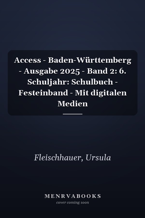 Access - Baden-Württemberg - Ausgabe 2025 - Band 2: 6. Schuljahr: Schulbuch - Festeinband - Mit digitalen Medien