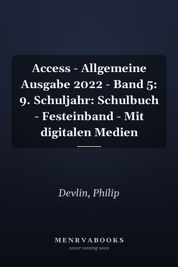 Access - Allgemeine Ausgabe 2022 - Band 5: 9. Schuljahr: Schulbuch - Festeinband - Mit digitalen Medien