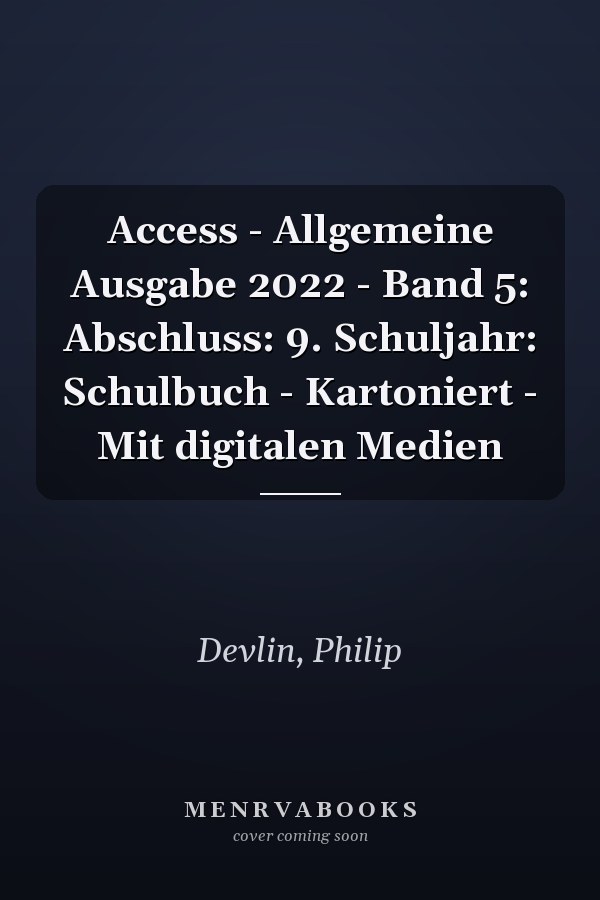 Access - Allgemeine Ausgabe 2022 - Band 5: Abschluss: 9. Schuljahr: Schulbuch - Kartoniert - Mit digitalen Medien