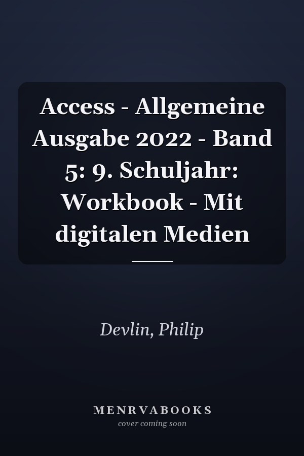 Access - Allgemeine Ausgabe 2022 - Band 5: 9. Schuljahr: Workbook - Mit digitalen Medien