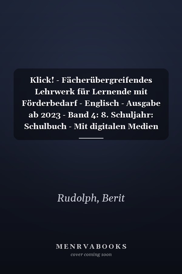 Klick! - Fächerübergreifendes Lehrwerk für Lernende mit Förderbedarf - Englisch - Ausgabe ab 2023 - Band 4: 8. Schuljahr: Schulbuch - Mit digitalen Medien