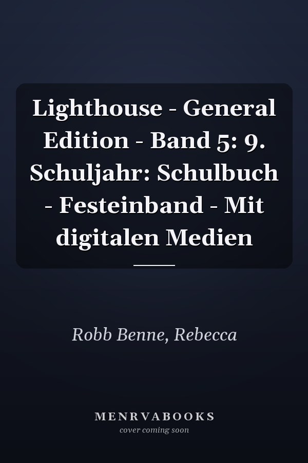 Lighthouse - General Edition - Band 5: 9. Schuljahr: Schulbuch - Festeinband - Mit digitalen Medien