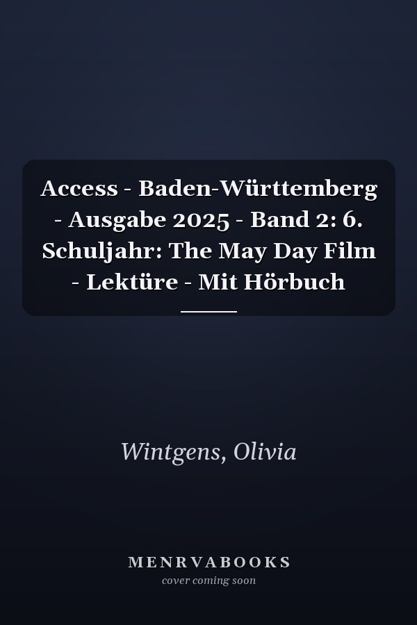 Access - Baden-Württemberg - Ausgabe 2025 - Band 2: 6. Schuljahr: The May Day Film - Lektüre - Mit Hörbuch