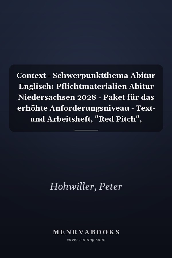 Context - Schwerpunktthema Abitur Englisch: Pflichtmaterialien Abitur Niedersachsen 2028 - Paket für das erhöhte Anforderungsniveau - Text- und Arbeitsheft, "Red Pitch", "Macbeth", "Machines Like Me"