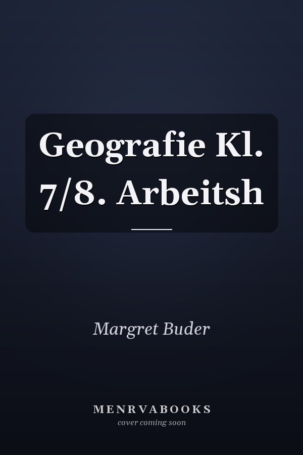 Geografie Kl. 7/8. Arbeitsh