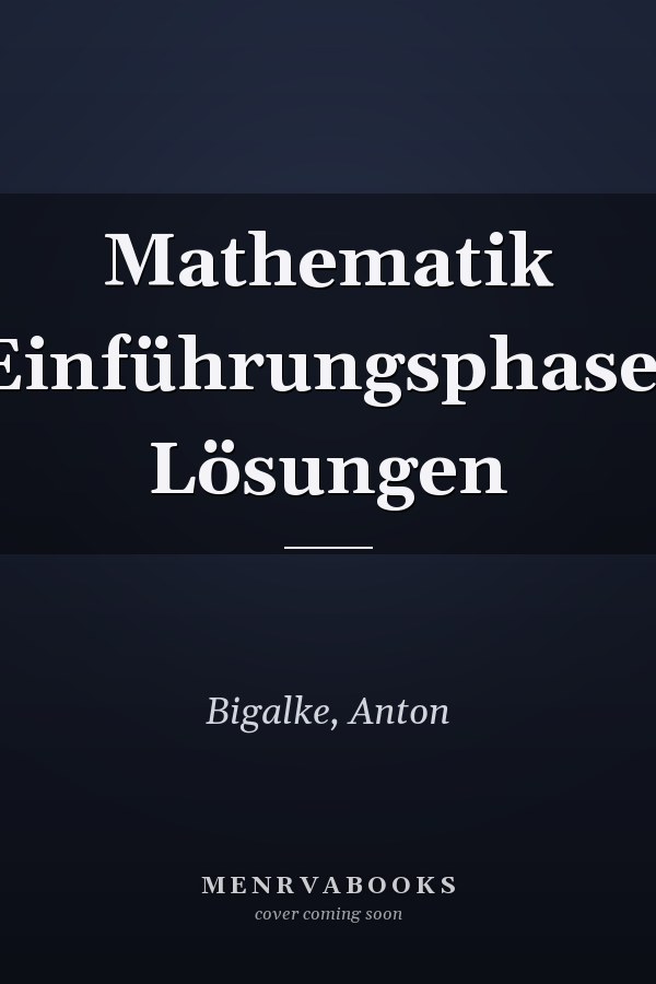 Mathematik Einführungsphase. Lösungen