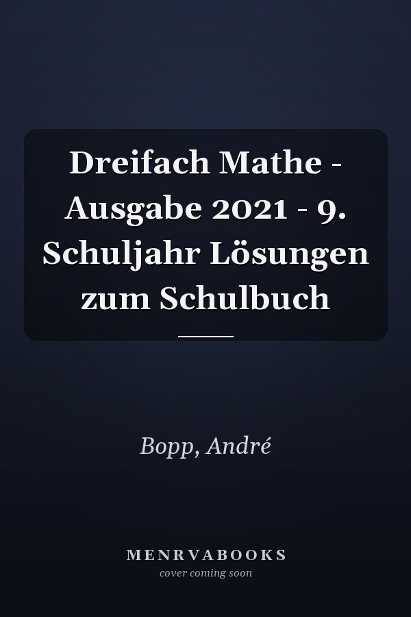Dreifach Mathe - Ausgabe 2021 - 9. Schuljahr Lösungen zum Schulbuch