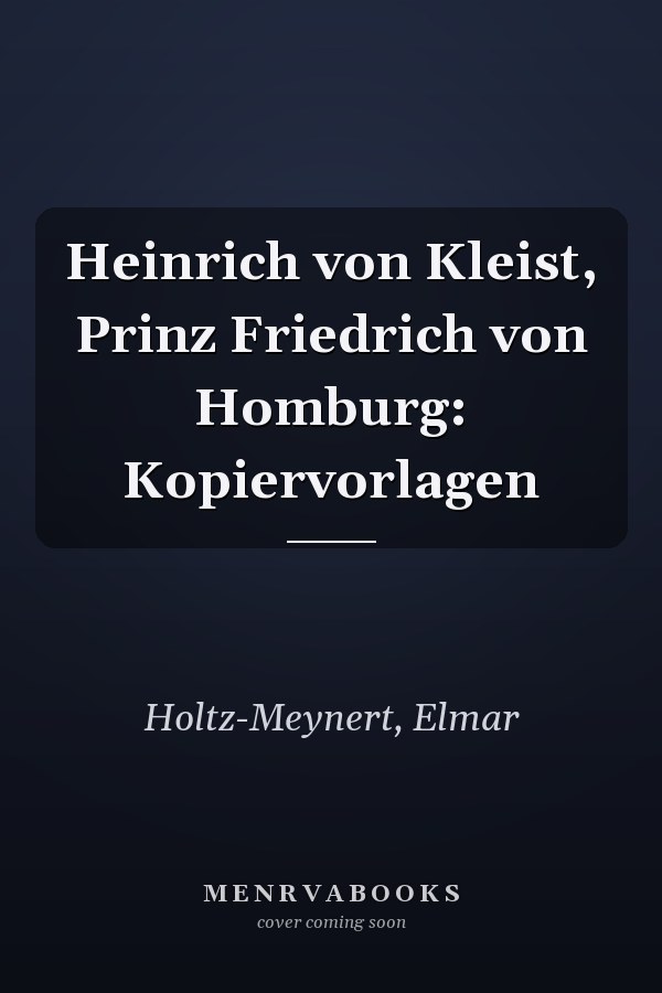 Heinrich von Kleist, Prinz Friedrich von Homburg: Kopiervorlagen