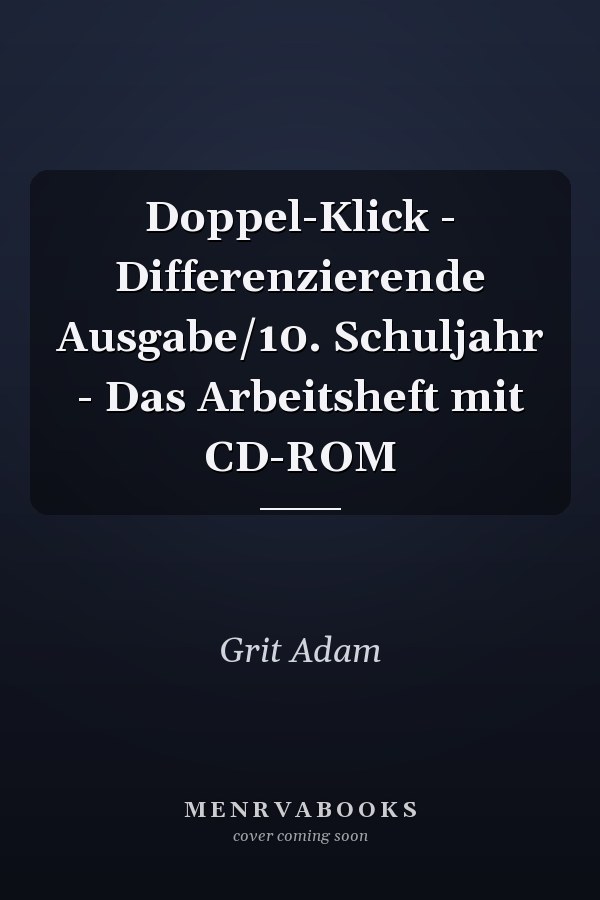 Doppel-Klick - Differenzierende Ausgabe/10. Schuljahr - Das Arbeitsheft mit CD-ROM