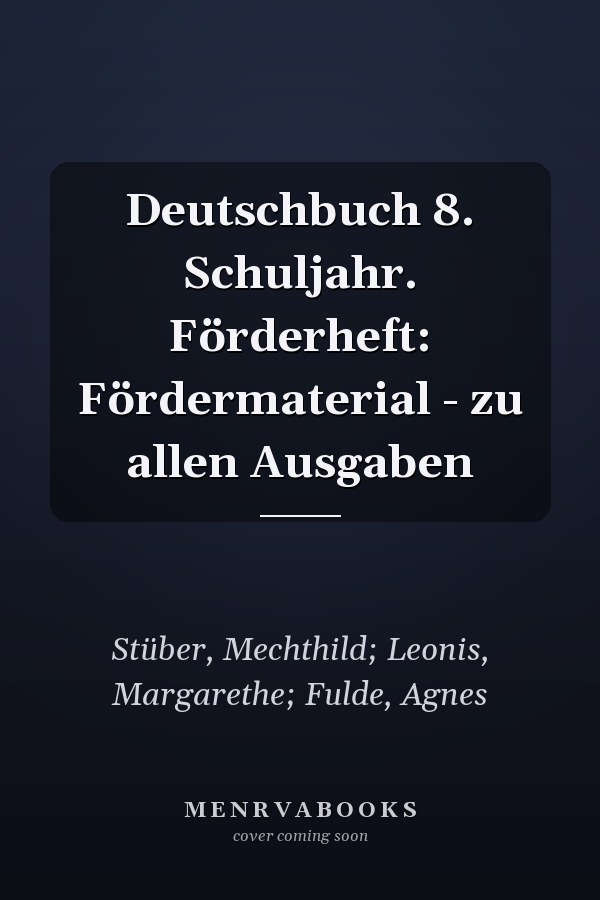 Deutschbuch 8. Schuljahr. Förderheft: Fördermaterial - zu allen Ausgaben
