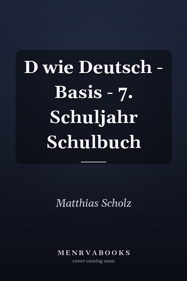 D wie Deutsch - Basis - 7. Schuljahr Schulbuch
