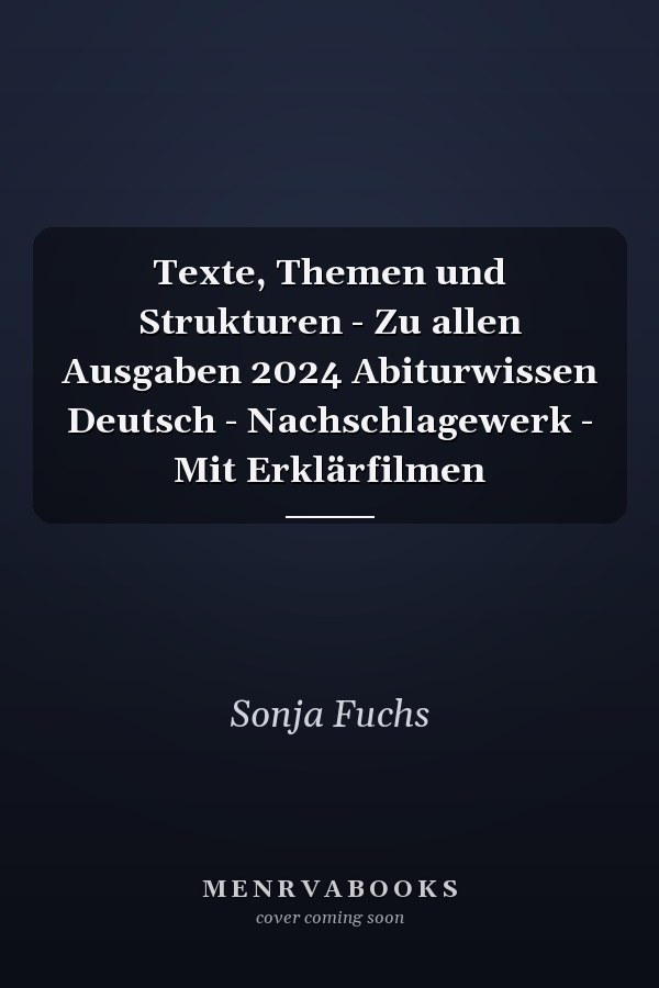 Texte, Themen und Strukturen - Zu allen Ausgaben 2024 Abiturwissen Deutsch - Nachschlagewerk - Mit Erklärfilmen