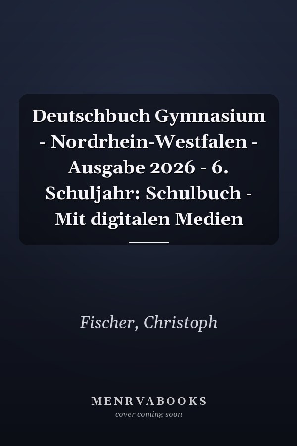 Deutschbuch Gymnasium - Nordrhein-Westfalen - Ausgabe 2026 - 6. Schuljahr: Schulbuch - Mit digitalen Medien
