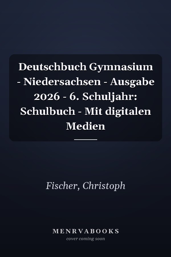 Deutschbuch Gymnasium - Niedersachsen - Ausgabe 2026 - 6. Schuljahr: Schulbuch - Mit digitalen Medien