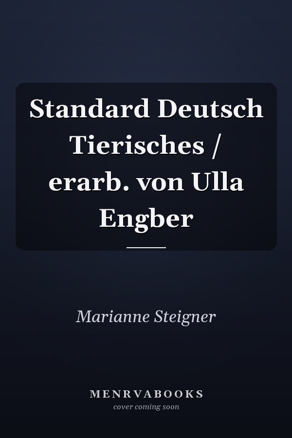 Standard Deutsch Tierisches / erarb. von Ulla Engber