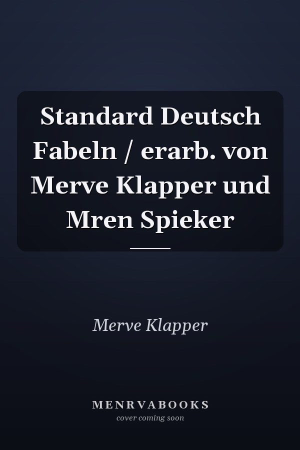 Standard Deutsch Fabeln / erarb. von Merve Klapper und Mren Spieker