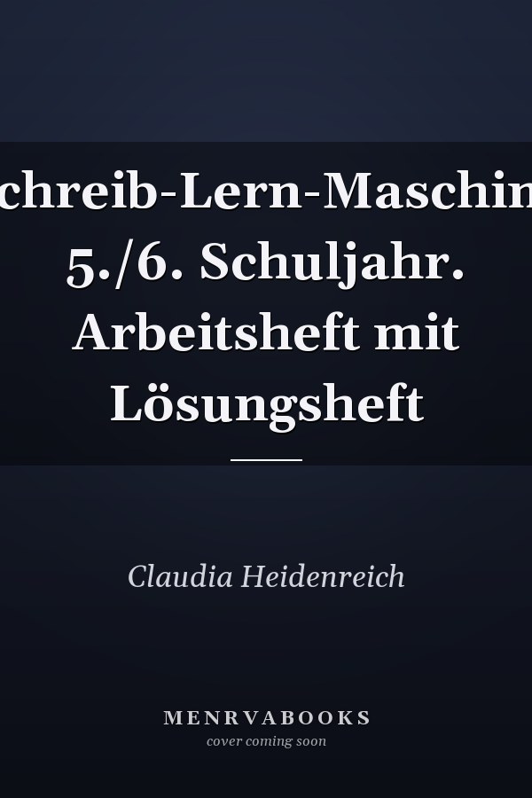 Schreib-Lern-Maschine 5./6. Schuljahr. Arbeitsheft mit Lösungsheft