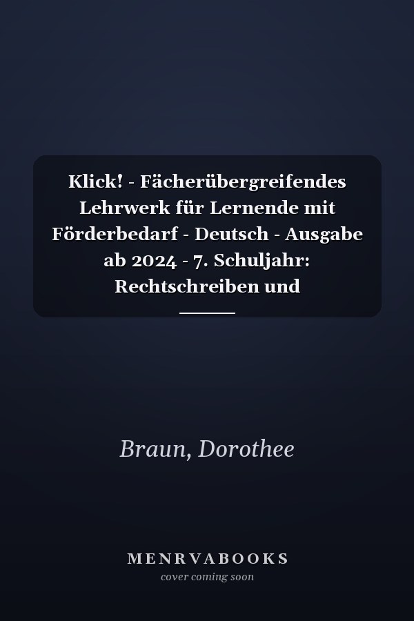Klick! - Fächerübergreifendes Lehrwerk für Lernende mit Förderbedarf - Deutsch - Ausgabe ab 2024 - 7. Schuljahr: Rechtschreiben und Grammatik/Schreiben und Lesen - Arbeitshefte-Paket 621903 und 621910 im Paket - Mit digitalen Medien